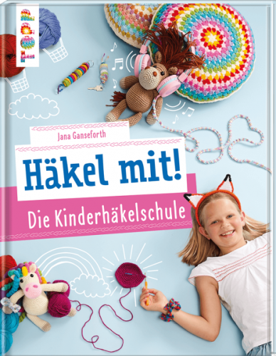 Artikelbild des Artikels “TOPP Häkel mit! Die Kinderhäkelschule “